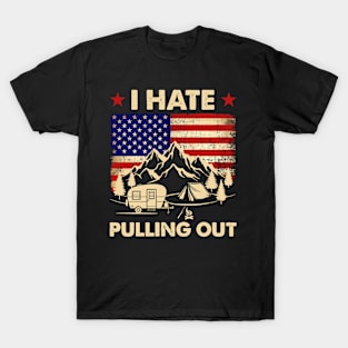 I Hate Pulling Out American Flag 4th Of July T-Shirt